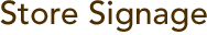 Store Signage