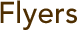 Flyers
